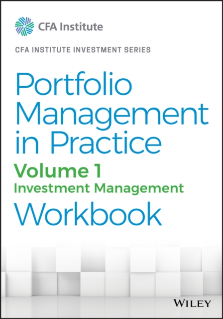 Portfolio Management in Practice, Volume 1 : Investment Management Workbook, EPUB eBook