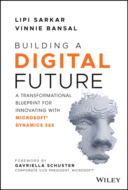 Building a Digital Future : A Transformational Blueprint for Innovating with Microsoft Dynamics 365, EPUB eBook