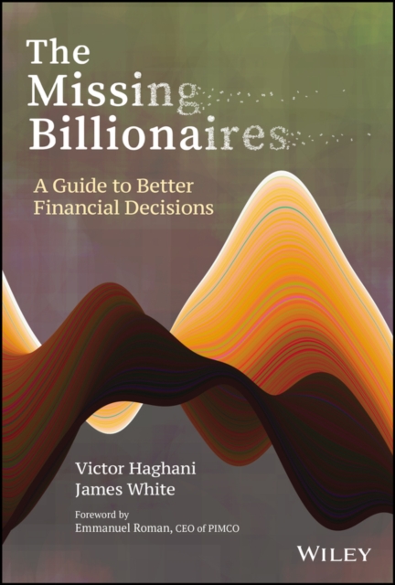 The Missing Billionaires : A Guide to Better Financial Decisions, PDF eBook