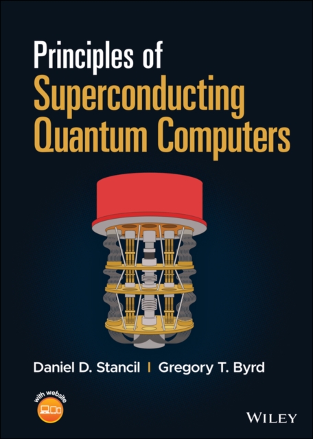 Principles of Superconducting Quantum Computers, Hardback Book