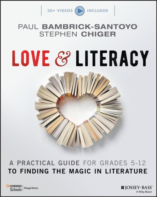 Love & Literacy : A Practical Guide to Finding the Magic in Literature (Grades 5-12), Paperback / softback Book