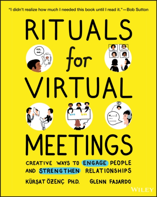 Rituals for Virtual Meetings : Creative Ways to Engage People and Strengthen Relationships, Paperback / softback Book