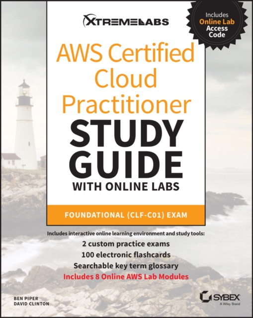 AWS Certified Cloud Practitioner Study Guide with Online Labs : Foundational (CLF-C01) Exam, Paperback / softback Book