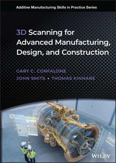 3D Scanning for Advanced Manufacturing, Design, and Construction, Hardback Book