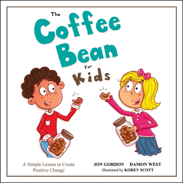 The Coffee Bean for Kids : A Simple Lesson to Create Positive Change, Hardback Book