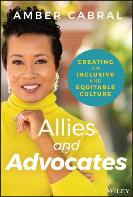 Allies and Advocates : Creating an Inclusive and Equitable Culture, EPUB eBook