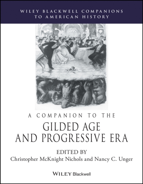 A Companion to the Gilded Age and Progressive Era, Paperback / softback Book
