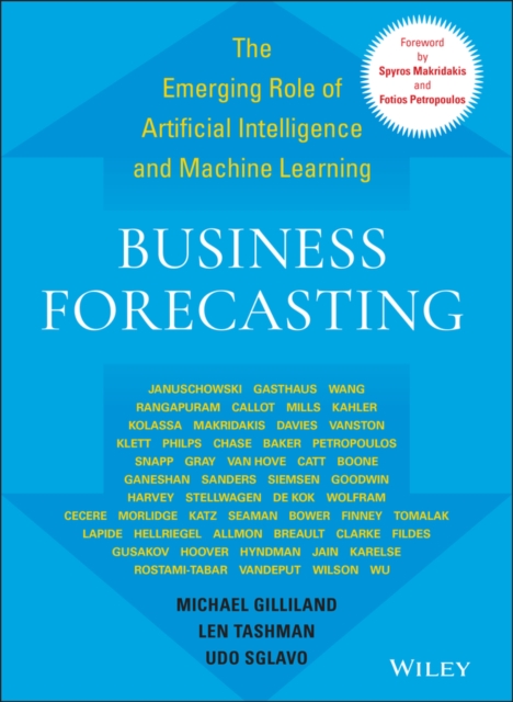 Business Forecasting : The Emerging Role of Artificial Intelligence and Machine Learning, Hardback Book