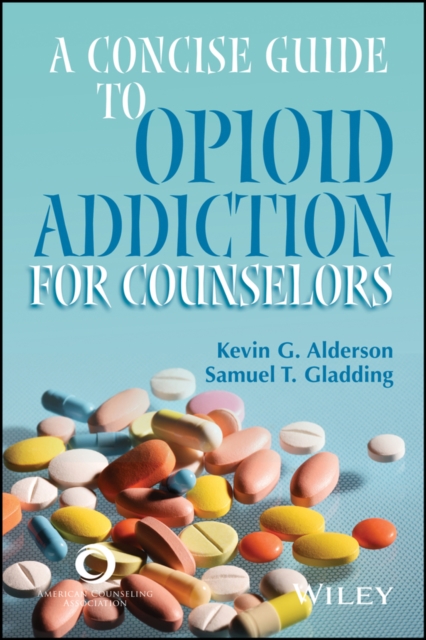 A Concise Guide to Opioid Addiction for Counselors, PDF eBook