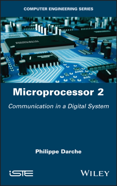 Microprocessor 2 : Communication in a Digital System, PDF eBook