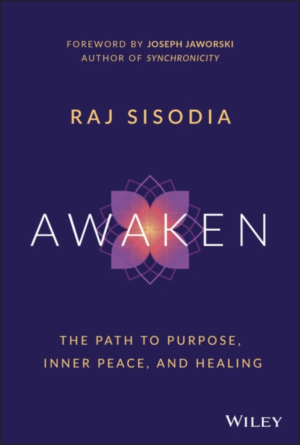 Awaken : The Path to Purpose, Inner Peace, and Healing, PDF eBook