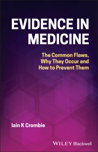 Evidence in Medicine : The Common Flaws, Why They Occur and How to Prevent Them, EPUB eBook