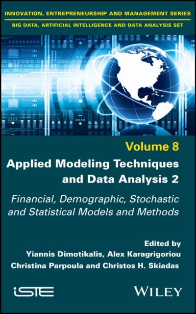 Applied Modeling Techniques and Data Analysis 2 : Financial, Demographic, Stochastic and Statistical Models and Methods, PDF eBook