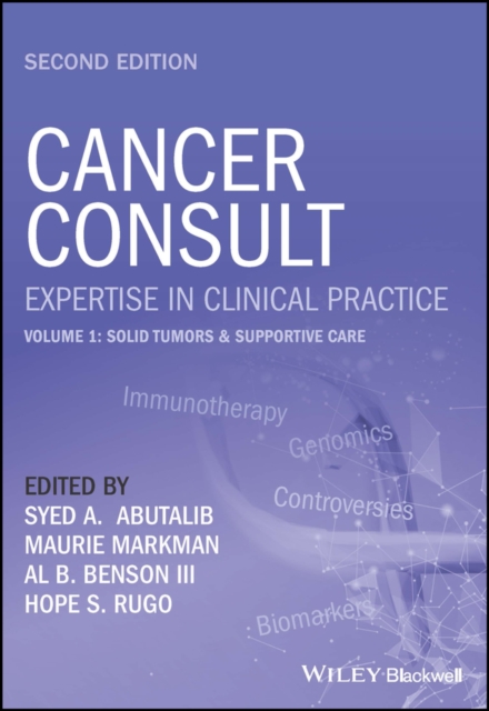 Cancer Consult: Expertise in Clinical Practice, Volume 1 : Solid Tumors & Supportive Care, Paperback / softback Book