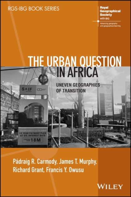 The Urban Question in Africa : Uneven Geographies of Transition, Paperback / softback Book