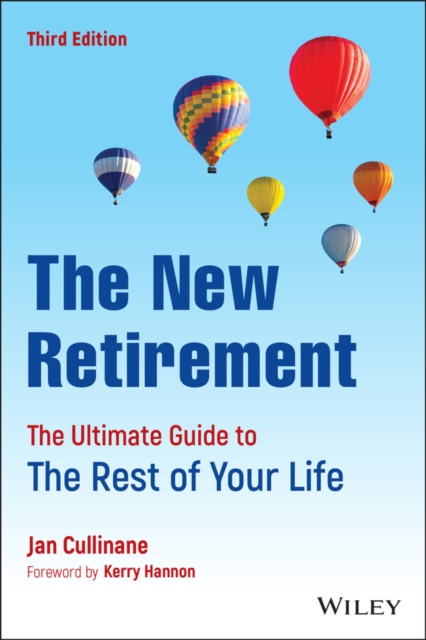 The New Retirement : The Ultimate Guide to the Rest of Your Life, PDF eBook