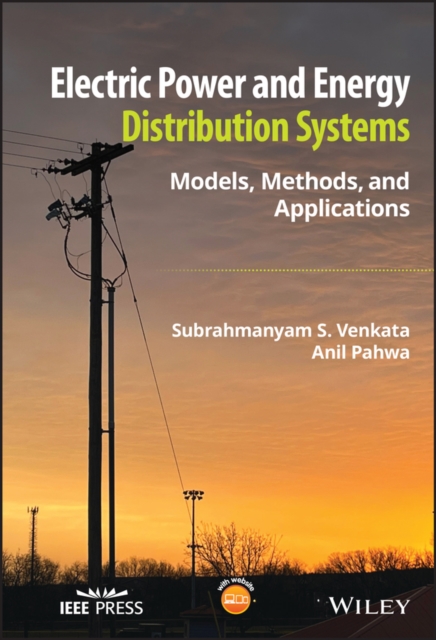 Electric Power and Energy Distribution Systems : Models, Methods, and Applications, Hardback Book