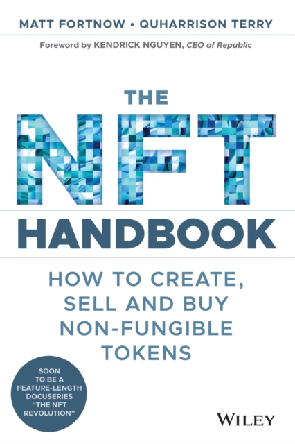 The NFT Handbook : How to Create, Sell and Buy Non-Fungible Tokens, Paperback / softback Book
