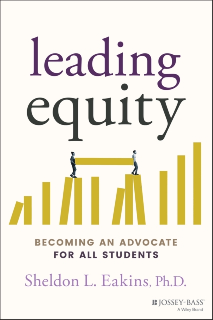 Leading Equity : Becoming an Advocate for All Students, Paperback / softback Book