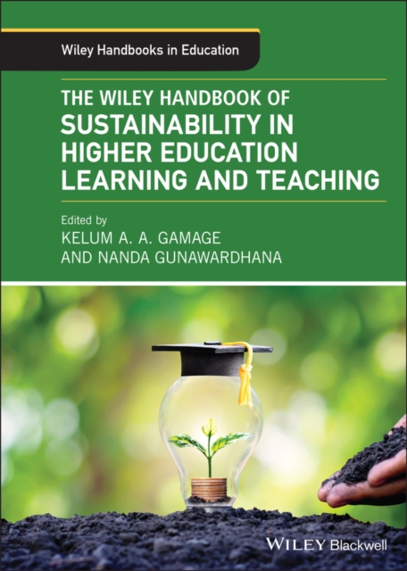 The Wiley Handbook of Sustainability in Higher Education Learning and Teaching, PDF eBook
