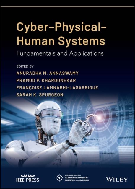 Cyber-Physical-Human Systems : Fundamentals and Applications, Hardback Book