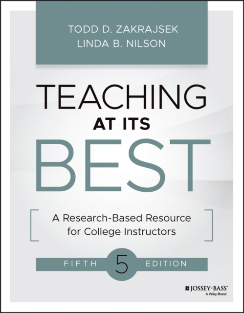 Teaching at Its Best : A Research-Based Resource for College Instructors, Paperback / softback Book
