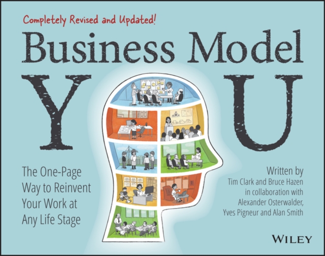 Business Model You : The One-Page Way to Reinvent Your Work at Any Life Stage, Paperback / softback Book