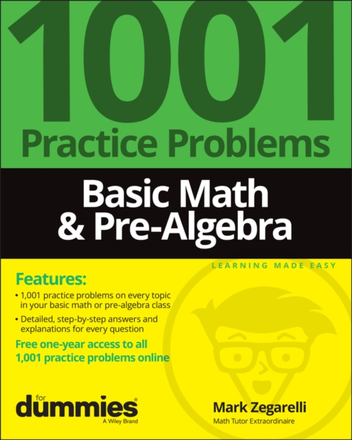 Basic Math & Pre-Algebra : 1001 Practice Problems For Dummies (+ Free Online Practice), EPUB eBook