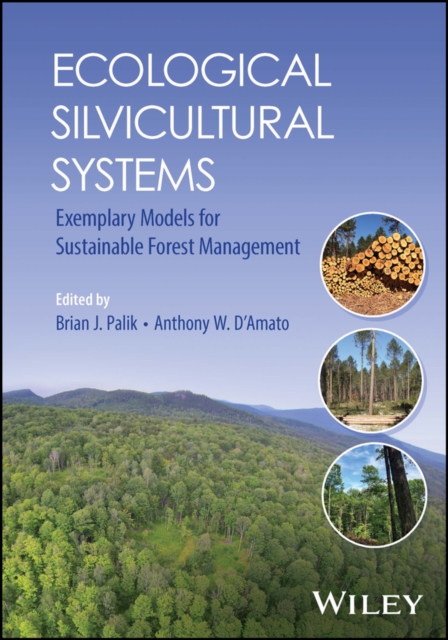 Ecological Silvicultural Systems : Exemplary Models for Sustainable Forest Management, PDF eBook