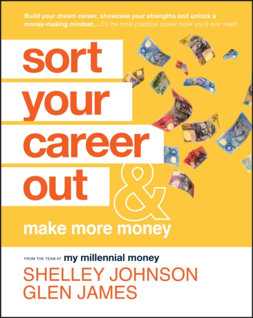 Sort Your Career Out : And Make More Money, Paperback / softback Book