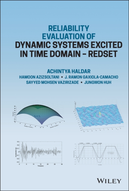Reliability Evaluation of Dynamic Systems Excited in Time Domain - Redset : Alternative to Random Vibration and Simulation, Hardback Book