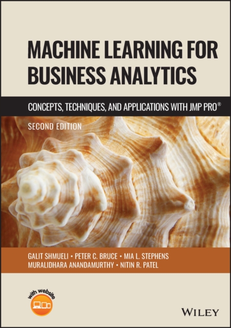 Machine Learning for Business Analytics : Concepts, Techniques and Applications with JMP Pro, Hardback Book