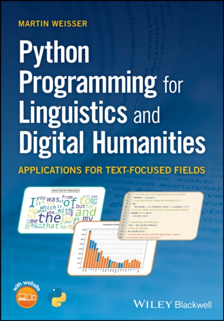 Python Programming for Linguistics and Digital Humanities : Applications for Text-Focused Fields, Paperback / softback Book