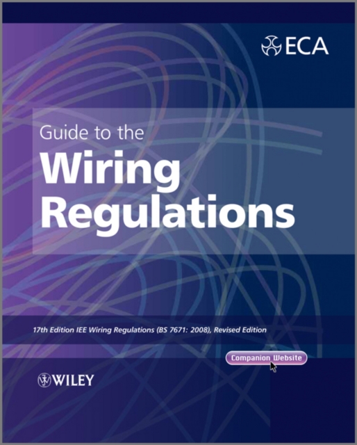 Guide to the IET Wiring Regulations : IET Wiring Regulations (BS 7671:2008 incorporating Amendment No 1:2011), PDF eBook