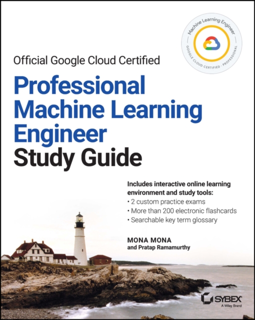 Official Google Cloud Certified Professional Machine Learning Engineer Study Guide, Paperback / softback Book