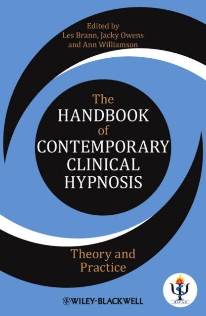The Handbook of Contemporary Clinical Hypnosis : Theory and Practice, PDF eBook