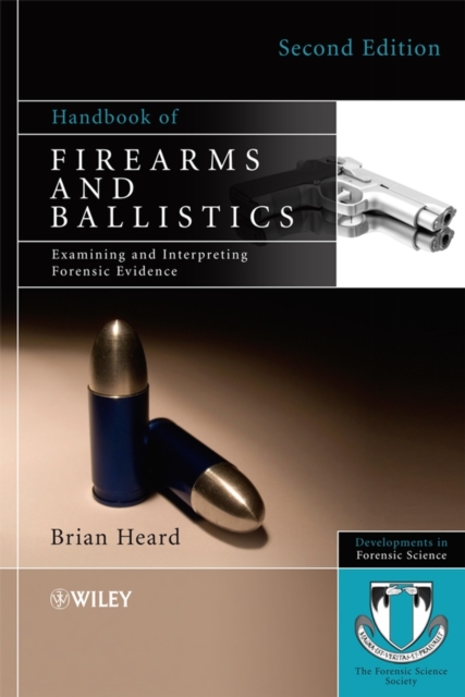 Handbook of Firearms and Ballistics : Examining and Interpreting Forensic Evidence, EPUB eBook