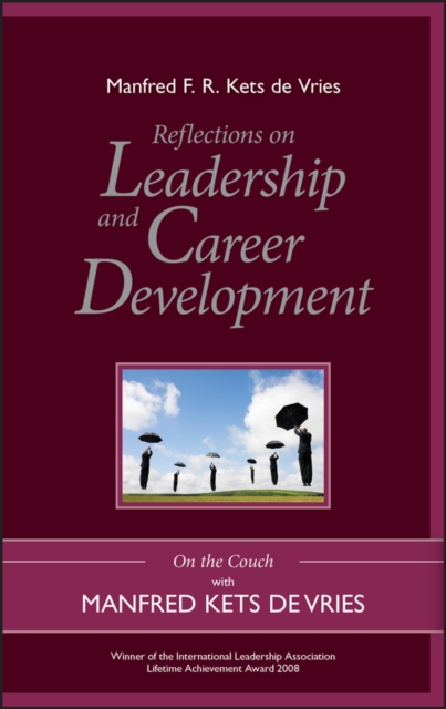 Reflections on Leadership and Career Development : On the Couch with Manfred Kets de Vries, PDF eBook