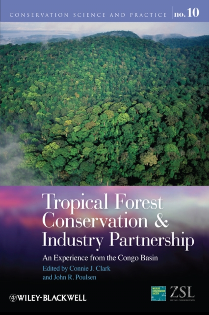 Tropical Forest Conservation and Industry Partnership : An Experience from the Congo Basin, PDF eBook