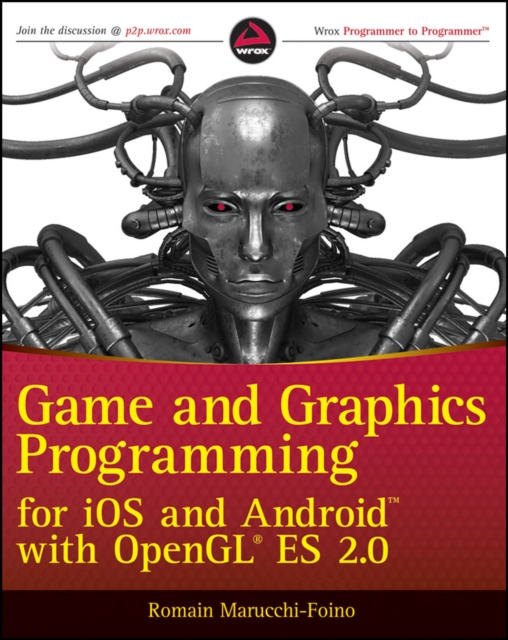 Game and Graphics Programming for iOS and Android with OpenGL ES 2.0, EPUB eBook