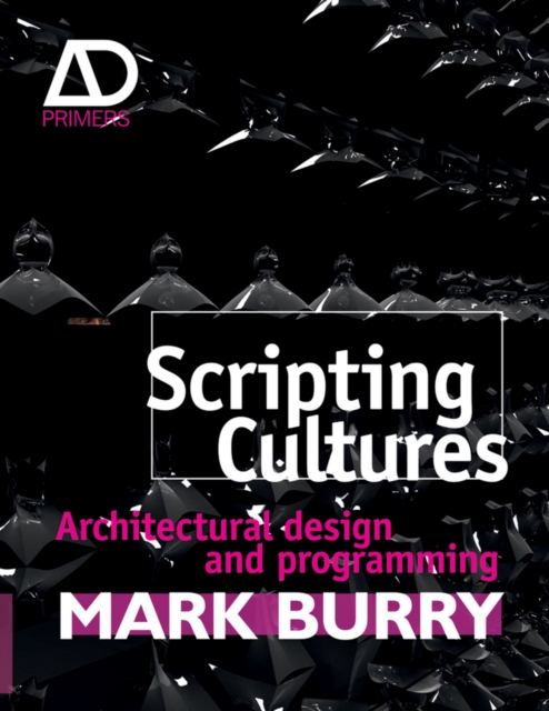 Scripting Cultures : Architectural Design and Programming, EPUB eBook
