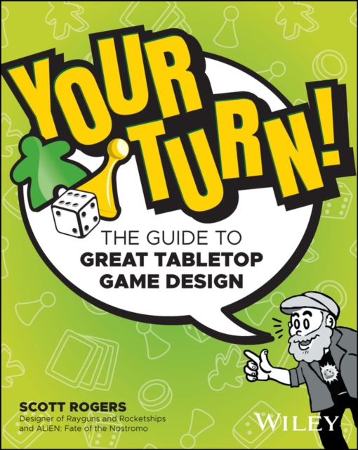 Your Turn! : The Guide to Great Tabletop Game Design, PDF eBook