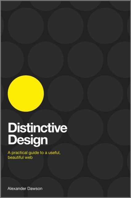 Distinctive Design : A Practical Guide to a Useful, Beautiful Web, PDF eBook