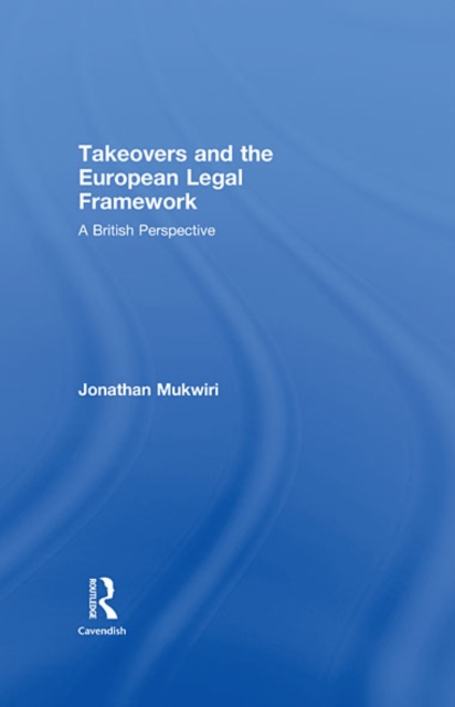 Takeovers and the European Legal Framework : A British Perspective, EPUB eBook
