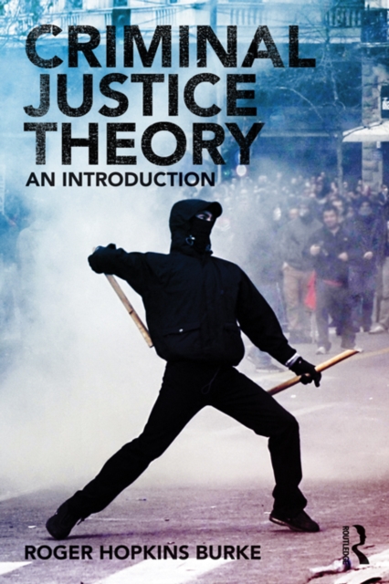 Criminal Justice Theory : An Introduction, EPUB eBook