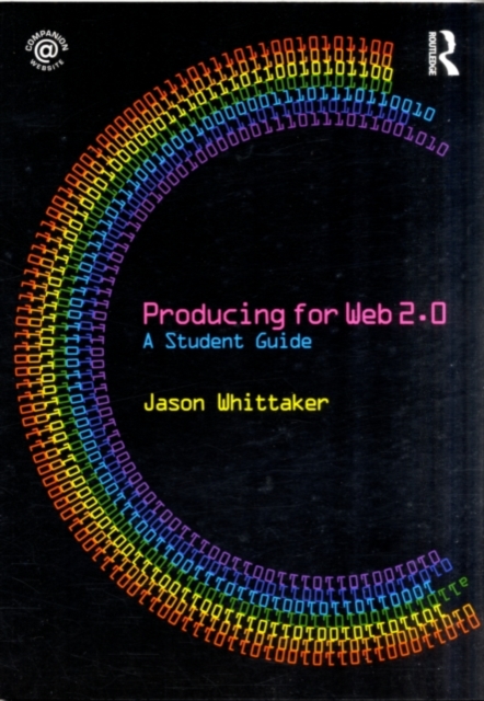 Producing for Web 2.0 : A Student Guide, EPUB eBook