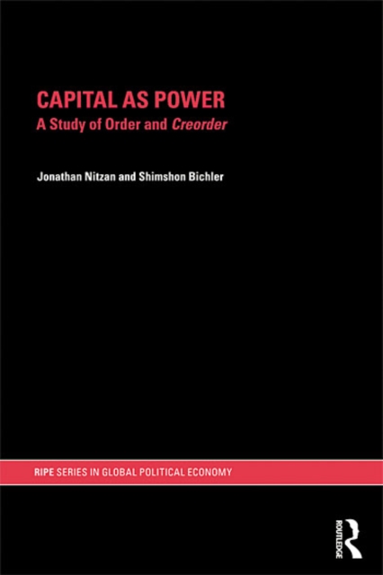 Capital as Power : A Study of Order and Creorder, EPUB eBook