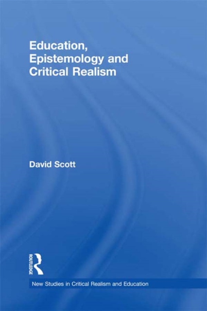 Education, Epistemology and Critical Realism, EPUB eBook
