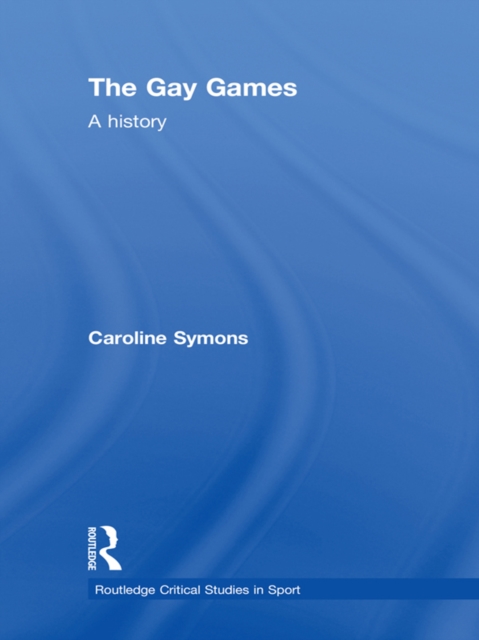 The Gay Games : A History, EPUB eBook