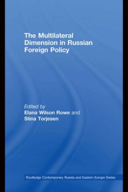 The Multilateral Dimension in Russian Foreign Policy, PDF eBook